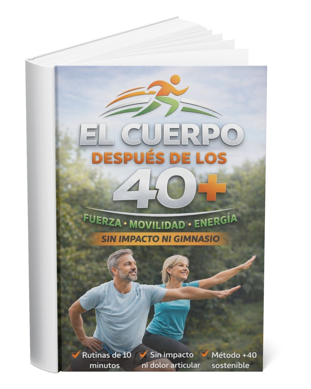 EL CUERPO DESPUÉS DE LOS 40: Fuerza, movilidad y energía sin impacto ni gimnasio